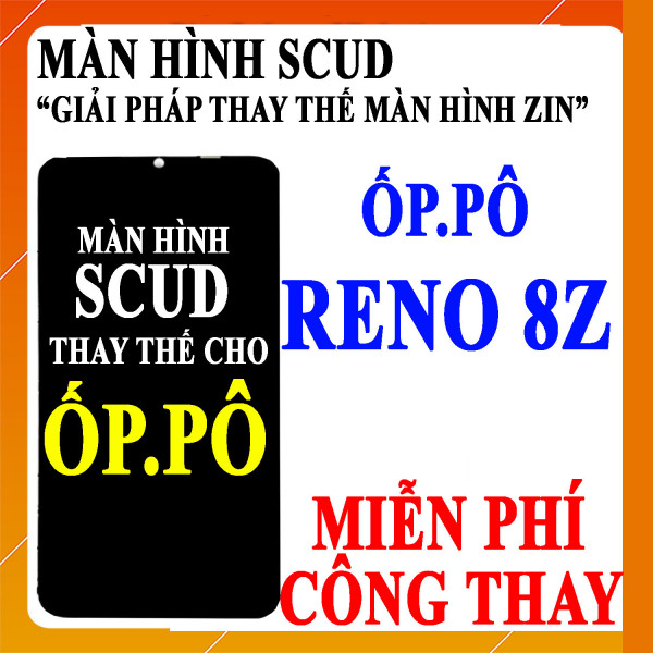 Màn hình Scud cho Oppo Reno 8Z